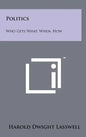 Politics: Who Gets What, When, How - Hardcover