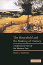 The Household and the Making of History: A Subversive View of the Western Past - Paperback