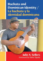 Bachata and Dominican Identity / La Bachata Y La Identidad Dominicana - Paperback