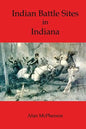 Indian Battle Sites in Indiana - Paperback