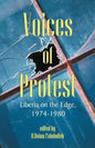 Voices of Protest: Liberia on the Edge, 1974-1980 - Paperback