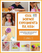Cool Science Experiments For Kids!: Awesome science experiments and Do ItYourself activities for 6-10 years kids - Paperback