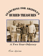 Searching for Arizona's Buried Treasures: A Two Year Odyssey - Paperback