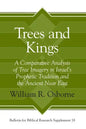Trees and Kings: A Comparative Analysis of Tree Imagery in Israel's Prophetic Tradition and the Ancient Near East - Hardcover