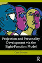 Projection and Personality Development Via the Eight-Function Model - Paperback