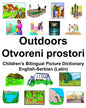 English-Serbian (Latin) Outdoors/Otvoreni prostori Children's Bilingual Picture Dictionary - Paperback