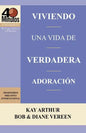 Viviendo Una Vida de Verdadera Adoracion / Living a Life of True Worship (40 Minute Bible Studies) - Paperback