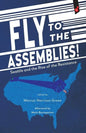 Fly to the Assemblies!: Seattle and the Rise of the Resistance - Paperback