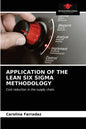 Application of the Lean Six SIGMA Methodology - Paperback