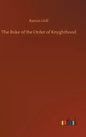 The Buke of the Order of Knyghthood - Hardcover