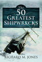 50 Greatest Shipwrecks - Hardcover