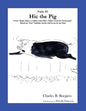 Hic the Pig [Fable 3]: (From Rufus Rides a Catfish & Other Fables From the Farmstead) - Paperback