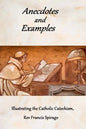 Anecdotes and Examples Illustrating the Catholic Catechism - Paperback