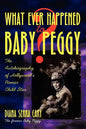 Whatever Happened to Baby Peggy? - Paperback