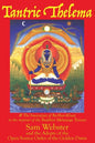 Tantric Thelema: and The Invocation of Ra-Hoor-Khuit in the manner of the Buddhist Mahayoga Tantras - Hardcover