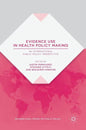 Evidence Use in Health Policy Making: An International Public Policy Perspective - Hardcover