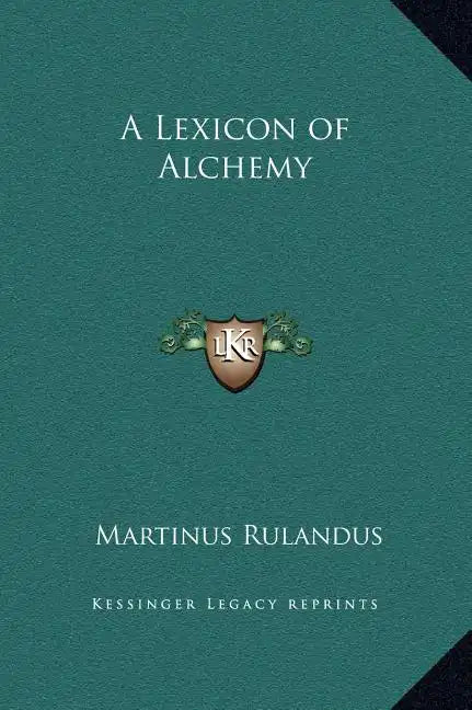 A Lexicon of Alchemy - Hardcover