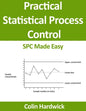 Practical Statistical Process Control: SPC Made Easy! - Paperback