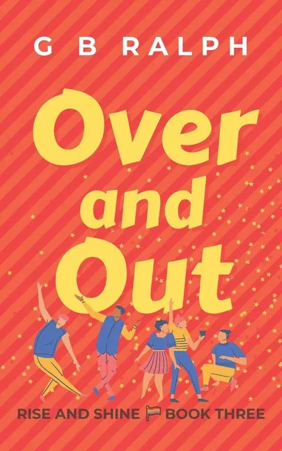 Over and Out: A Gay Comedy Romance - Paperback