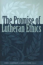 Promise of Lutheran Ethics - Paperback