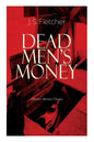 DEAD MEN'S MONEY (Murder Mystery Classic): British Crime Thriller - Paperback