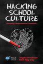Hacking School Culture: Designing Compassionate Classrooms - Paperback