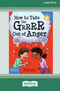 How to Take the Grrrr Out of Anger - Paperback