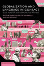 Globalization and Language in Contact: Scale, Migration, and Communicative Practices - Paperback