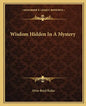 Wisdom Hidden in a Mystery - Paperback