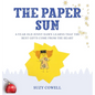 The Paper Sun: 4-Year-Old Jenny Dawn Learns That the Best Gifts Come From the Heart - Hardcover