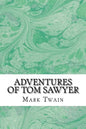Adventures of Tom Sawyer: (Mark Twain Classics Collection) - Paperback