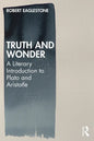 Truth and Wonder: A Literary Introduction to Plato and Aristotle - Paperback