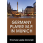 Germany Player M.P. in Munich - Paperback