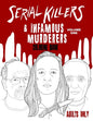 Serial Killers & Infamous Murderers Coloring Book Adults Only: True Crimes that Shocked the World - Paperback