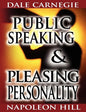 Public Speaking by Dale Carnegie (the author of How to Win Friends & Influence People) & Pleasing Personality by Napoleon Hill (the author of Think an - Paperback