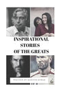 Inspirational Stories of the Greats: Motivational and Inspirational Book for Teenagers, Students, Kidsboys Girls - Paperback