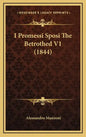 I Promessi Sposi the Betrothed V1 (1844) - Hardcover
