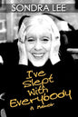 I've Slept with Everybody: A Memoir - Paperback