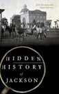 Hidden History of Jackson - Hardcover