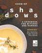Cook of Shadows: A Cookbook for Witches and Humans - Paperback
