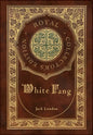White Fang (Royal Collector's Edition) (Case Laminate Hardcover with Jacket) - Hardcover