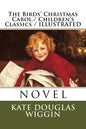 The Birds' Christmas Carol./ Children's Classics / ILLUSTRATED - Paperback