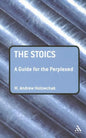 The Stoics: A Guide for the Perplexed - Paperback