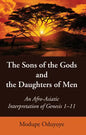 The Sons of the Gods and the Daughters of Men - Paperback