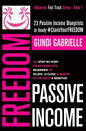 Passive Income Freedom: 23 Passive Income Blueprints: Go Step-by-Step from Complete Beginner to $5,000-10,000/mo in the next 6 Months! - Paperback