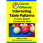 Carom Billiards: Interesting Table Patterns: 3-Cushion Billiards Championship Shots - Paperback