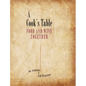 A Cook's Table: Food and Wine Together - Hardcover