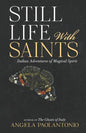 Still Life With Saints: Italian Adventures of Magical Spirit - Paperback