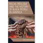 Racial Realism and the History of Black People in America - Paperback