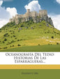 Oceanografía Del Tedio: Historias De Las Esparragueras... - Paperback